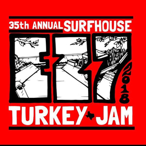 The 35th Annual Surfhouse EZ-7 Turkey Jam Ditch Contest